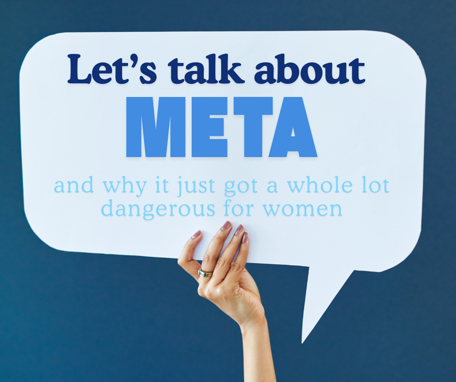 why meta is dangerous for women
